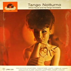 Пластинка Alfred Hause and His Tango Orchestra Tango Notturno